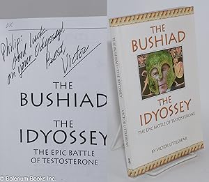 The Bushiad and the Idyossey; the epic battle of testosterone