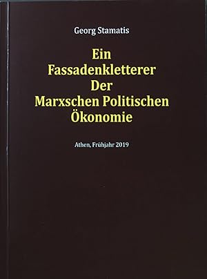Bild des Verkufers fr Ein Fassadenkletterer der Marxschen politischen konomie. zum Verkauf von books4less (Versandantiquariat Petra Gros GmbH & Co. KG)