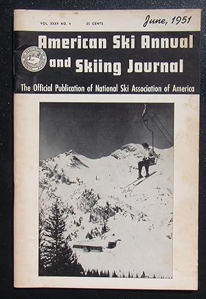 American Ski Annual And Skiing Journal. Volume XXXV No. 4 June 1951