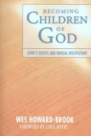 Seller image for Becoming Children of God : John's Gospel and Radical Discipleship for sale by GreatBookPrices