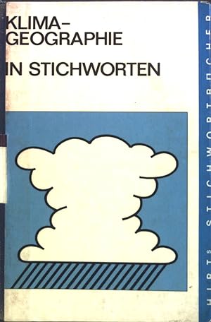 Seller image for Klimageographie in Stichworten. for sale by books4less (Versandantiquariat Petra Gros GmbH & Co. KG)