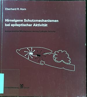 Seller image for Hirneigene Schutzmechanismen bei epileptischer Aktivitt = Autoprotective mechanisms during epileptic activity. for sale by books4less (Versandantiquariat Petra Gros GmbH & Co. KG)