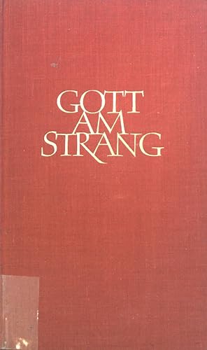 Seller image for Gott am Strang : Roman. for sale by books4less (Versandantiquariat Petra Gros GmbH & Co. KG)