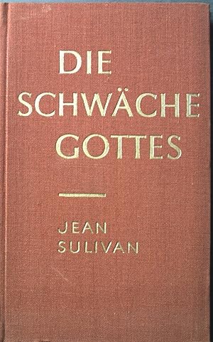 Bild des Verkufers fr Die Schwche Gottes: ein Buch fr Sklaven und Rebellen. zum Verkauf von books4less (Versandantiquariat Petra Gros GmbH & Co. KG)