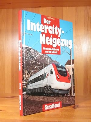 Bild des Verkufers fr Der Intercity-Neigezug. Eisenbahn-High-tech aus der Schweiz. zum Verkauf von Das Konversations-Lexikon
