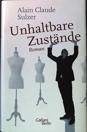 Bild des Verkufers fr Unhaltbare Zustnde : Roman. zum Verkauf von books4less (Versandantiquariat Petra Gros GmbH & Co. KG)