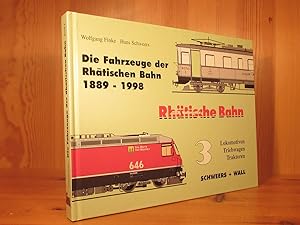Seller image for Die Fahrzeuge des Rhtischen Bahn 1889 - 2000. Band 3: Lokomotiven, Triebwagen, Traktoren. for sale by Das Konversations-Lexikon