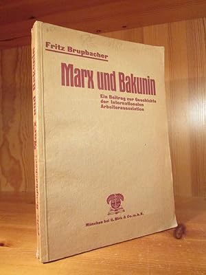 Seller image for Marx und Bakunin. Ein Beitrag zur Geschichte der Internationalen Arbeiterassoziation. for sale by Das Konversations-Lexikon