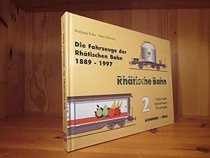 Seller image for Die Fahrzeuge des Rhtischen Bahn 1889 - 1997. Band 2: Gterwagen, Spezialwagen, Privatwagen. for sale by Das Konversations-Lexikon