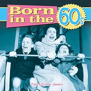 Seller image for Born in the 60s by Tim Glynne-Jones [Hardcover ] for sale by booksXpress