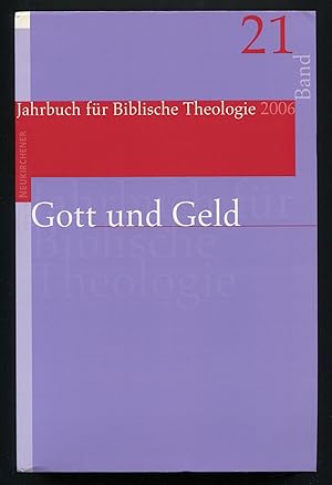 Immagine del venditore per Jahrbuch fur Biblische Theologie: Band 21 (2006), Gott und Geld venduto da Between the Covers-Rare Books, Inc. ABAA