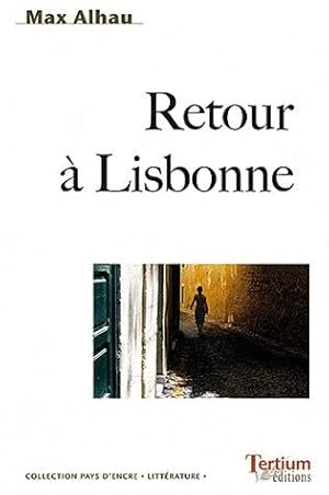 Image du vendeur pour Retour  Lisbonne mis en vente par Chapitre.com : livres et presse ancienne