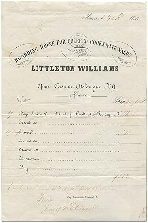 Image du vendeur pour [Original Partially Printed Receipt]: Boarding House for Colered [sic] Cooks & Stewards. Littleton Williams. Quai Casimir Delavigne No. 9. Havre. Ship George West. Feb 15th, 1858 mis en vente par Between the Covers-Rare Books, Inc. ABAA