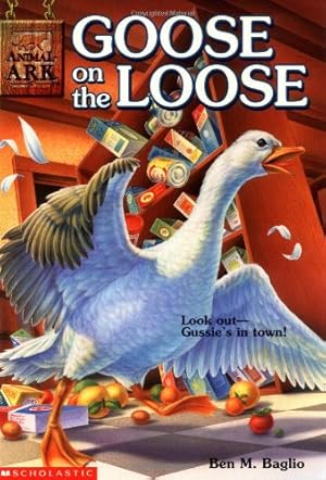 Seller image for GOOSE ON THE LOOSE (ANIMAL ARK S for sale by Reliant Bookstore
