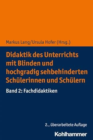 Seller image for Didaktik des Unterrichts mit Blinden und hochgradig sehbehinderten Schlerinnen und Schlern. Band 02 for sale by GreatBookPrices