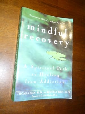 Bild des Verkufers fr Mindful Recovery: A Spiritual Path to Healing from Addiction zum Verkauf von Gargoyle Books, IOBA