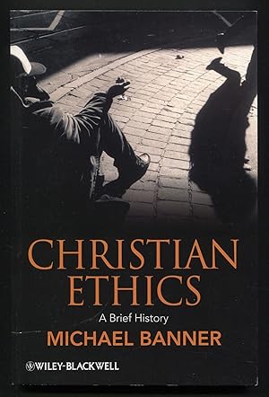 Imagen del vendedor de Christian Ethics: A Brief History a la venta por Between the Covers-Rare Books, Inc. ABAA