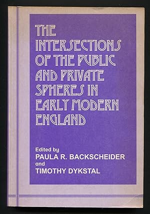 Seller image for The Intersections of the Public and Private Spheres in Early Modern England for sale by Between the Covers-Rare Books, Inc. ABAA