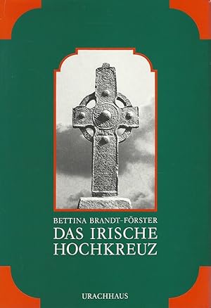Image du vendeur pour Das irische Hochkreuz. Ursprung, Entwicklung, Gestalt. mis en vente par Lewitz Antiquariat