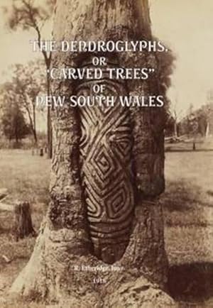 Seller image for The Dendroglyphs, or 'Carved Trees' of New South Wales (Hardcover) for sale by AussieBookSeller