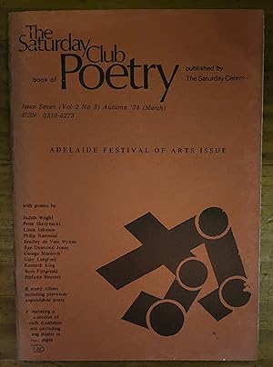 Image du vendeur pour THE SATURDAY CLUB BOOK OF POETRY: Adelaide Festival of Arts Issue: Issue 7: Volume Two: Number Three: Autumn '74 mis en vente par Uncle Peter's Books