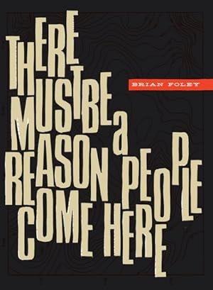 Seller image for There Must Be a Reason People Come Here for sale by GreatBookPrices