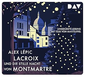 Bild des Verkufers fr Lacroix und die stille Nacht von Montmartre. Sein dritter Fall zum Verkauf von moluna