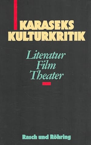 Bild des Verkufers fr Karaseks Kulturkritik : Literatur, Film, Theater zum Verkauf von Versandantiquariat Nussbaum