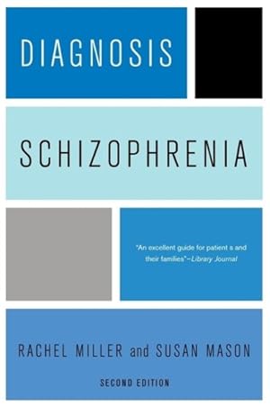 Seller image for Diagnosis: Schizophrenia : A Comprehensive Resource for Consumers, Families, and Helping Professionals for sale by GreatBookPricesUK