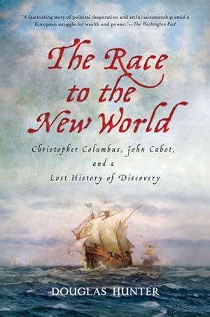 Bild des Verkufers fr Race to the New World : Christopher Columbus, John Cabot, and a Lost History of Discovery zum Verkauf von GreatBookPrices