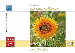 Bild des Verkufers fr Die Sonnenblume und ihre Gaeste zum Verkauf von moluna