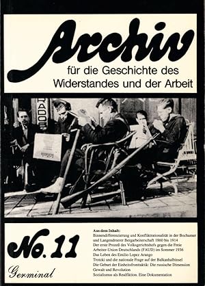 Seller image for Archiv fr die Geschichte des Widerstandes und der Arbeit ; No. 11 for sale by Schrmann und Kiewning GbR