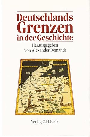 Bild des Verkufers fr Deutschlands Grenzen in der Geschichte / unter Mitarb. von Reimer Hansen . Hrsg. von Alexander Demandt zum Verkauf von Schrmann und Kiewning GbR