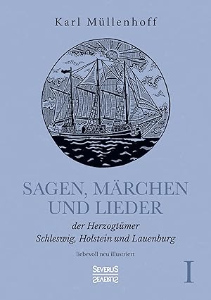 Bild des Verkufers fr Sagen, Maerchen und Lieder der Herzogtmer Schleswig, Holstein und Lauenburg. Band I zum Verkauf von moluna