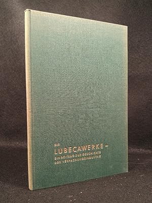 Die Lubecawerke - ein Beitrag zur Geschichte der Verpackungsindustrie