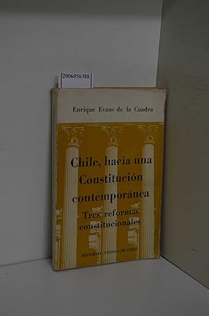 Imagen del vendedor de Chile, Hacia una constitucion Contemporanea / Tres reformas constitucionales a la venta por ralfs-buecherkiste