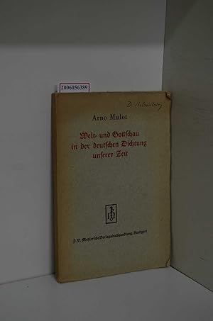 Seller image for Welt- und Gottschau in der deutschen Dichtung unserer Zeit / Arno Mulot / Die deutsche Dichtung unserer Zeit III. Teil for sale by ralfs-buecherkiste