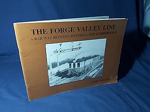 Bild des Verkufers fr The Forge Valley Line,A pictorial and documentary record of the North Eastern branch line between Pickering and Scarborough(Paperback,Signed,1986) zum Verkauf von Codex Books
