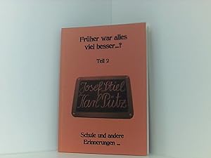 Bild des Verkufers fr Frher war alles viel besser.? Teil 2, Schule und andere Erinnerungen zum Verkauf von Book Broker