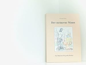 Der steinerne Mann /Johanna und der Junker: Ein Märchen für große Kinder