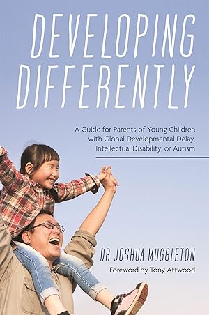 Bild des Verkufers fr Developing Differently: A Guide for Parents of Young Children with Autism, Intellectual Disability or Global Developmental Delay zum Verkauf von moluna