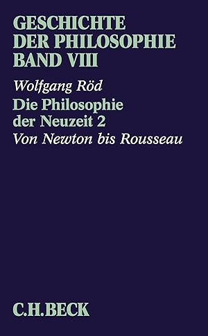 Bild des Verkufers fr Geschichte der Philosophie Bd. 8: Die Philosophie der Neuzeit 2: Von Newton bis Rousseau zum Verkauf von moluna