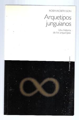 ARQUETIPOS JUNGUIANOS. UNA HISTORIA DE LOS ARQUETIPOS