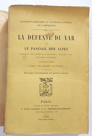 Documents militaires du lieutenant général de Campredon. La défense du Var et le passage des Alpe...