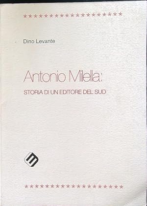 Antonio Milella: storia di un editore del sud