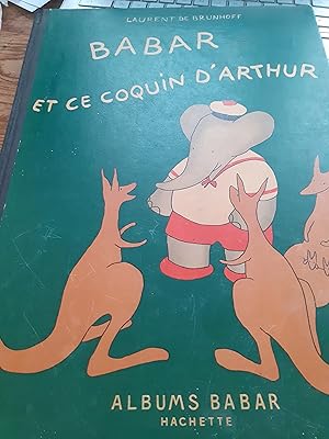 BABAR et ce coquin d'ARTHUR