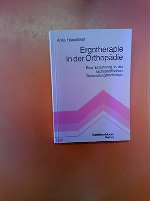 Seller image for Ergotherapie in der Orthopdie. Eine Einfhrung in die fachspezifischen Behandlungstechniken for sale by biblion2