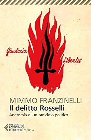 Il delitto Rosselli : anatomia di un omicidio politico