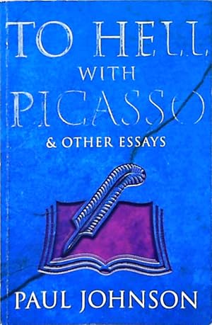 Immagine del venditore per To Hell with Picasso and Other Essays: Selected Pieces from the "Spectator" venduto da Berliner Bchertisch eG