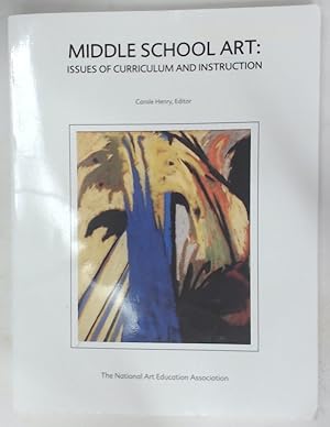 Bild des Verkufers fr Middle School Art: Issues of Curriculum and Instruction. zum Verkauf von Plurabelle Books Ltd